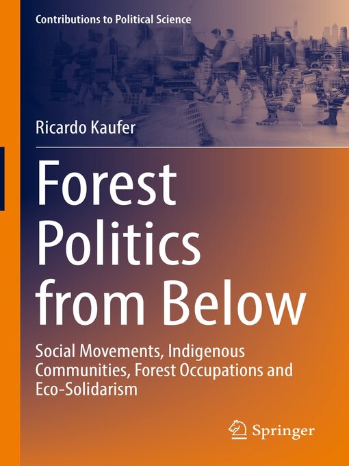 Title details for Forest Politics from Below by Ricardo Kaufer - Available